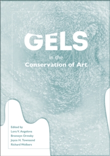 Image for Gels in the Conservation of Art