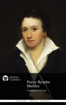Image for Delphi Complete Works of Percy Bysshe Shelley (Illustrated)