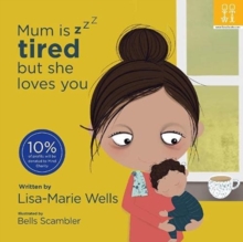 Image for Mum is tired but she loves you
