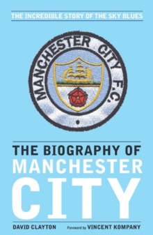 Image for The Biography of Manchester City
