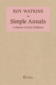 Simple Annals: A Memoir of Early Childhood