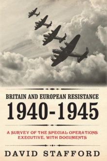 Image for Britain and European Resistance 1940-1945 : A Survey of the Special Operations Executive, with Documents