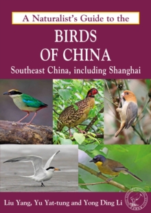 Naturalist’s Guide to the Birds of China: Southeast China, Including Shanghai