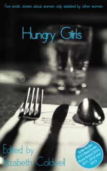 Image for Hungry Girls: A collection of five lesbian erotic stories