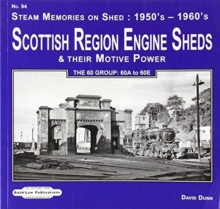 Image for Scottish Region Engine Sheds & Their Motive Power Sheds