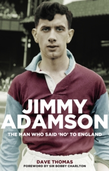 Image for Jimmy Adamson: The Man who said 'No' to England