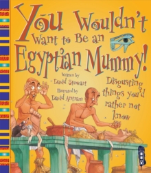 Image for You wouldn't want to be an Egyptian mummy!  : disgusting things you'd rather not know