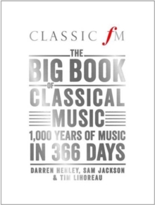 Image for The big book of classical music  : 1,000 years of music in 366 days