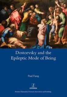 Image for Dostoevsky and the Epileptic Mode of Being