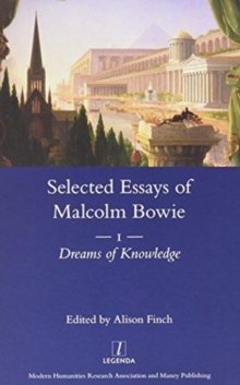 Image for The Selected Essays of Malcolm Bowie I and II