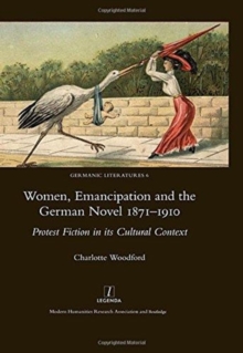 Women, Emancipation and the German Novel 1871-1910