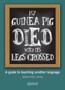 Image for My Guinea Pig Died with Its Legs Crossed - A Guide Teaching Another Language