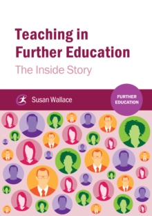 Image for Teaching in further education: the inside story