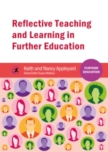 Image for Reflective teaching and learning in further education