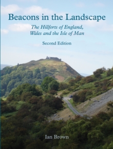 Image for 'Beacons' in the landscape: the hillforts of England and Wales