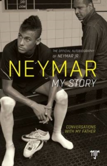Image for Neymar: My Story : Conversations with My Father