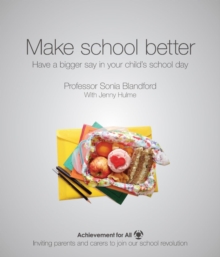 Make School Better: Have a Bigger Say in Your Child’s School Day