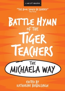 Image for Battle hymn of the tiger teachers  : the Michaela way