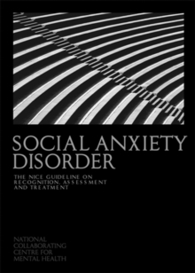 Image for Social anxiety disorder  : recognition, assessment and treatment