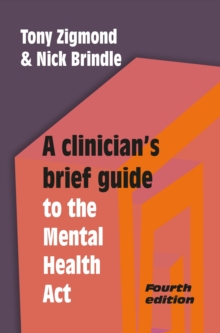 Image for Clinician's Brief Guide to the Mental Health Act (4th edn)