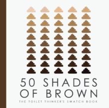 50 Shades of Brown – The Toilet Thinkers Swatch Book