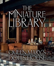 Image for The miniature library of Queen Mary's Dolls' House