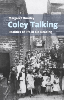 Image for Coley Talking: Realities of life in old Reading