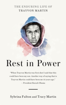 Image for Rest in power  : the enduring life of Trayvon Martin