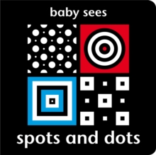 Image for Baby Sees: Spots and Dots