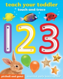 Image for Teach Your Toddler Touch-and-Trace: 123