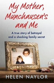 Image for My Mother, Munchausen's and Me