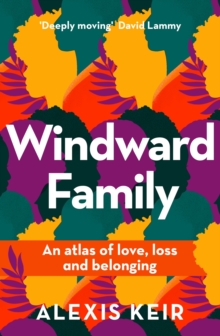 Windward Family: An atlas of love, loss and belonging