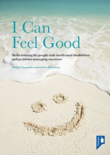 Image for I Can Feel Good! : Skills Training for Working with People with Intellectual Disabilities and Emotional Problems