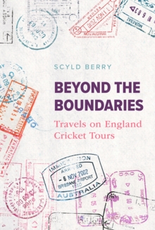 Image for Beyond the Boundaries : Travels on England Cricket Tours