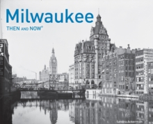 Image for Milwaukee Then and Now (R)