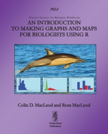 Image for An Introduction to Making Graphs and Maps for Biologists using R