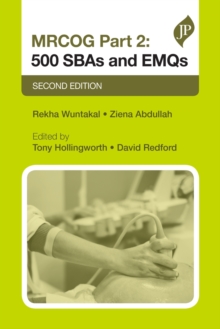 MRCOG Part 2: 500 SBAs and EMQs: Second Edition