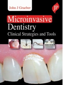 Microinvasive Dentistry: Clinical Strategies and Tools