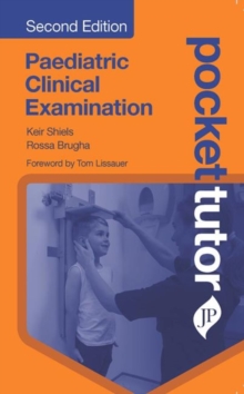 Pocket Tutor Paediatric Clinical Examination: Second Edition