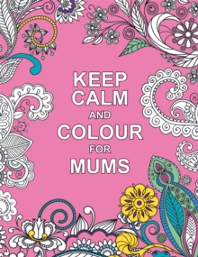 Image for Keep Calm and Colour for Mums