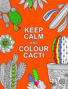 Image for Keep Calm and Colour Cacti