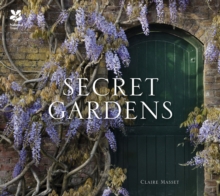 Secret Gardens: Of the National Trust