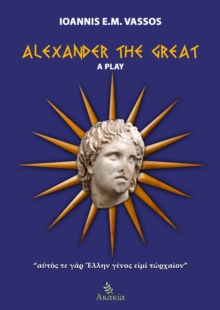 Image for Alexander the Great: a play