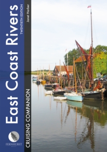 Image for East Coast Rivers Cruising Companion : A Yachtsman's Pilot and Cruising Guide to the Waters from Lowestoft to Ramsgate
