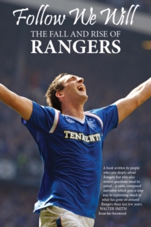 Image for Follow we will: the fall and rise of Rangers
