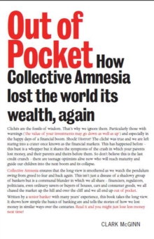 Image for Out of pocket: how collective amnesia lost the world its wealth, again