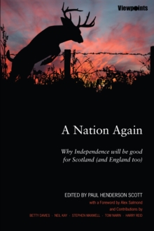 Image for A nation again: why independence will be good for Scotland (and England too)