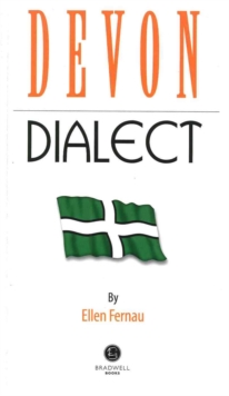 Devon Dialect: A Selection of Words and Anecdotes from Around Devon