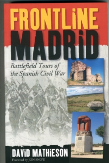 Frontline Madrid: Battlefield Tours of the Spanish Civil War