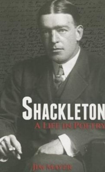 Image for Shackleton  : a life in poetry